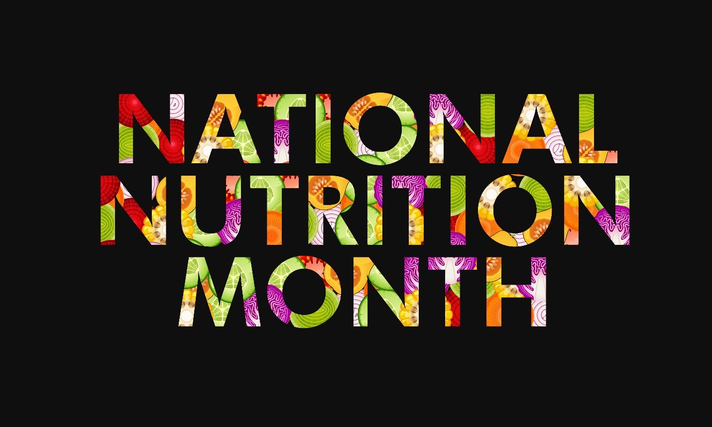 It’s National Nutrition Month — Celebrate Your Smile and Your Health
